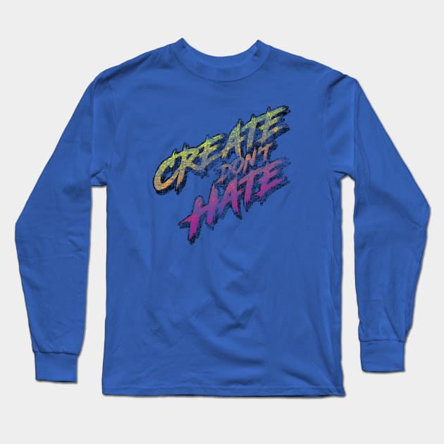 Create Don't Hate Retro Long Sleeve T-Shirt by erock